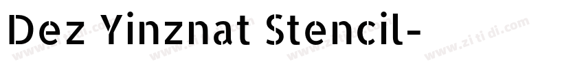 Dez Yinznat Stencil字体转换